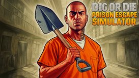 Dig or Die: Prison Escape Simulator