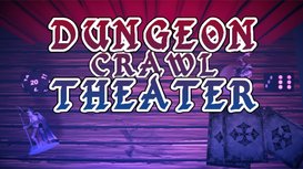 Dungeon Crawl Theater