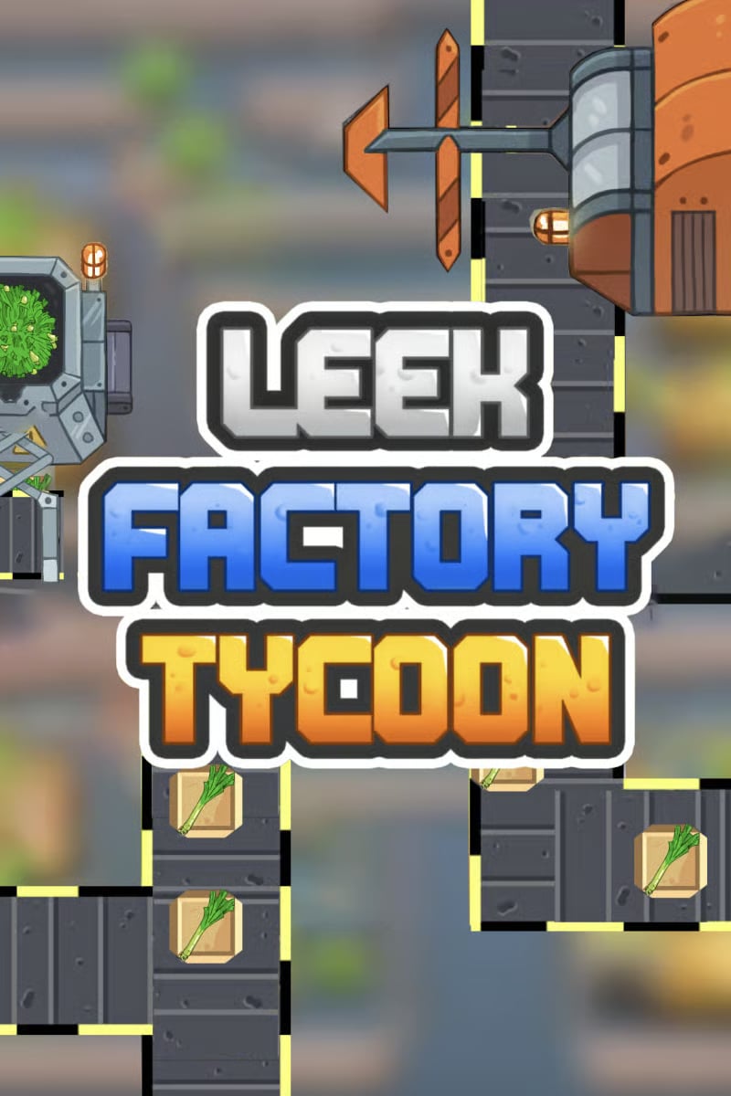 Leek Factory Tycoon